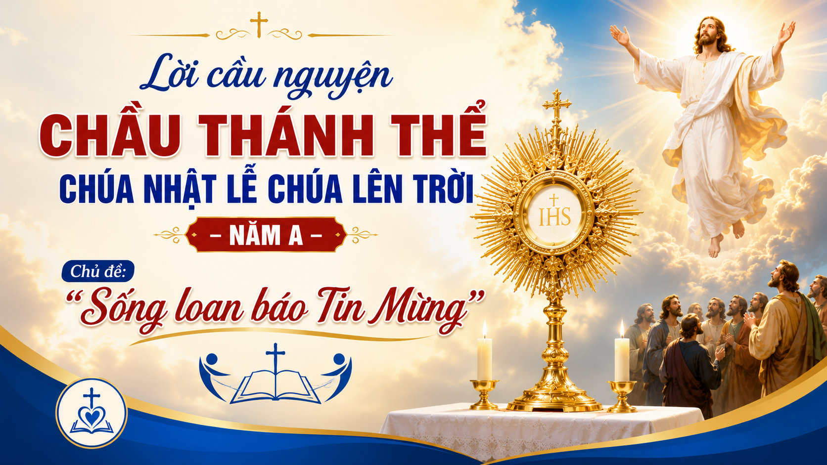 Chầu Thánh Thể Chúa Nhật lễ Chúa Lên trời năm A - 2026